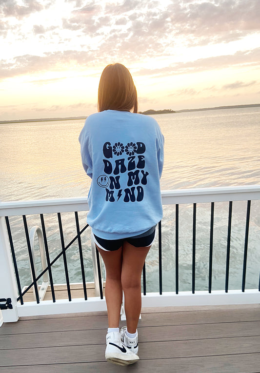 Good Daze on my Mind Crew Neck Sweatshirt