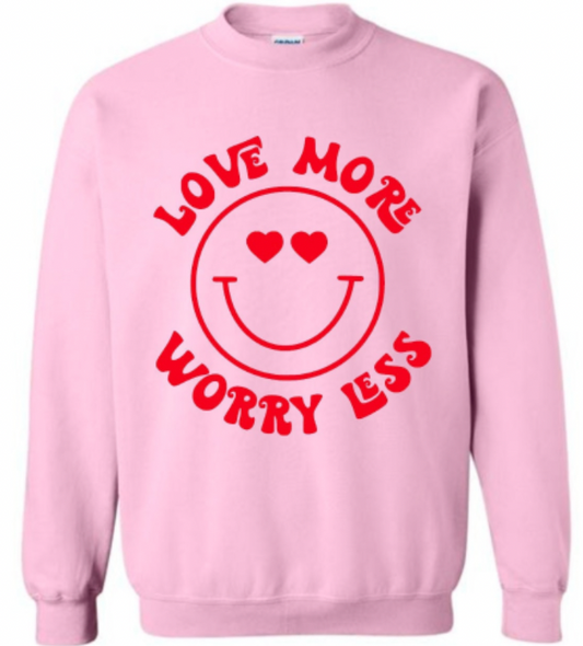 Love More Worry Less Crewneck Sweatshirt