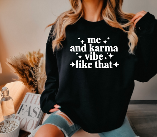 Me & Karma Vibe Like That TS Taylor Swift Crew Neck Sweatshirt