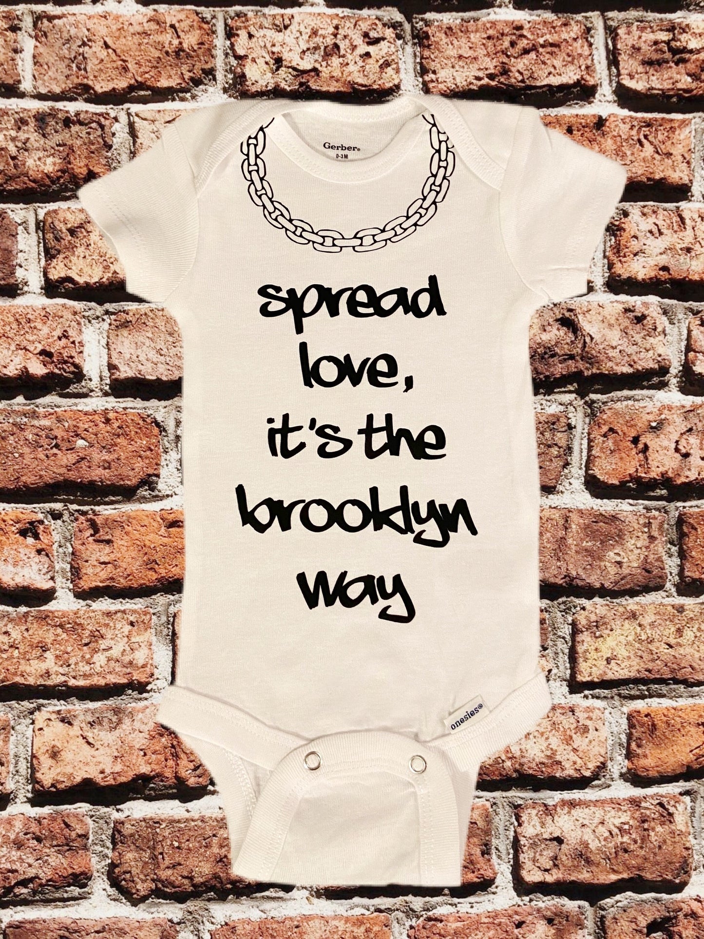 Spread love it's the Brooklyn Way Onesie - Notorious B.I.G.