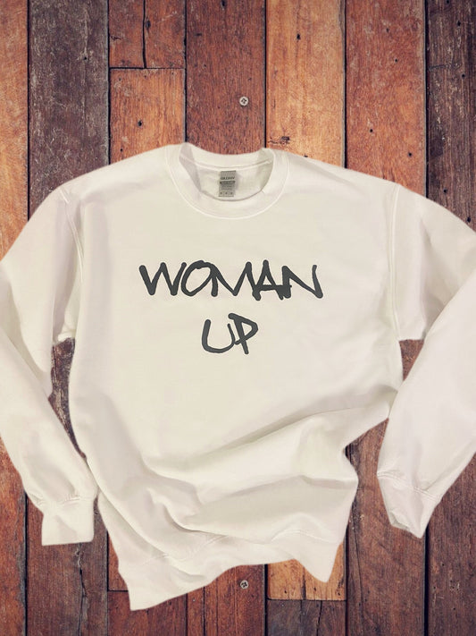 Woman Up Sweatshirt