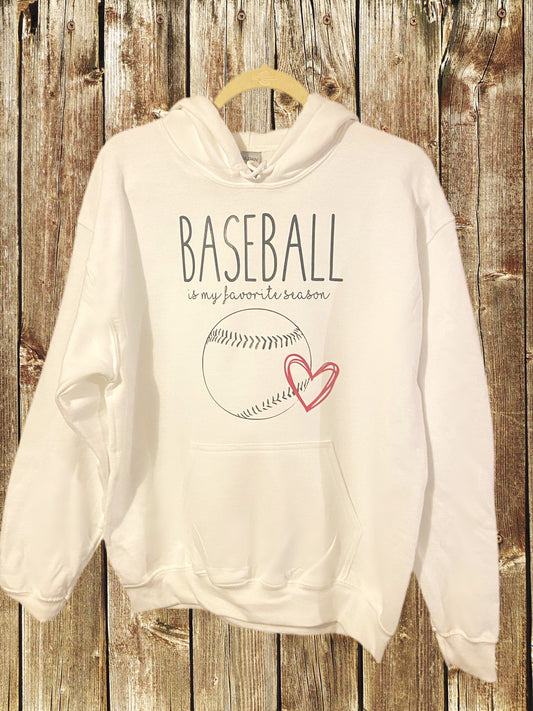 Baseball is my favorite season hoodie sweatshirt