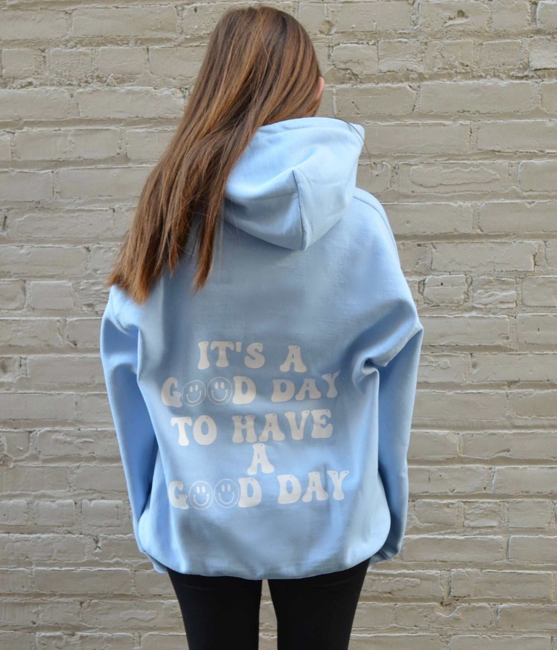 It's a good day to have a good day sweatshirt :)