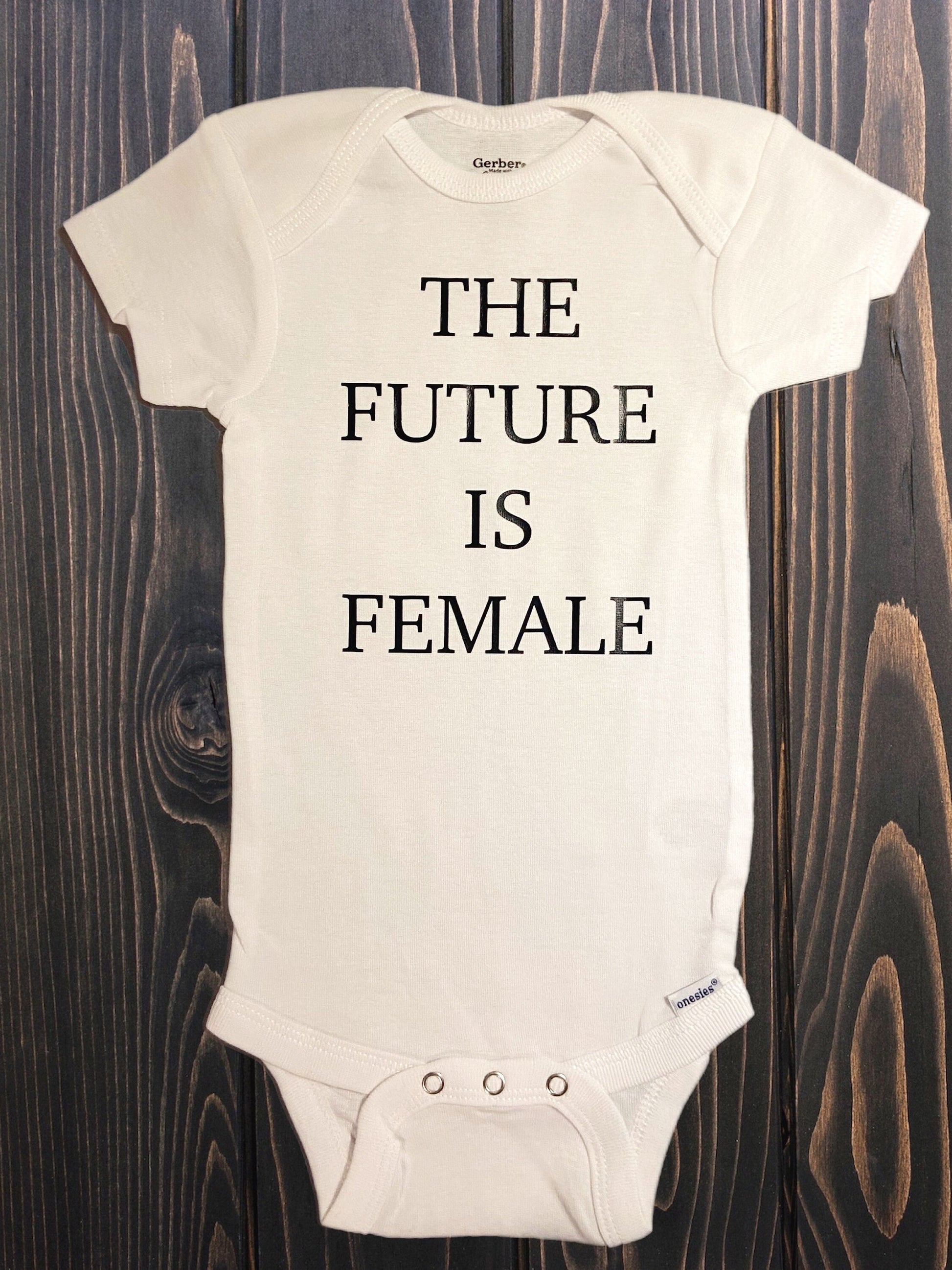 The Future is Female Baby Onesie, Feminist, Girl Power