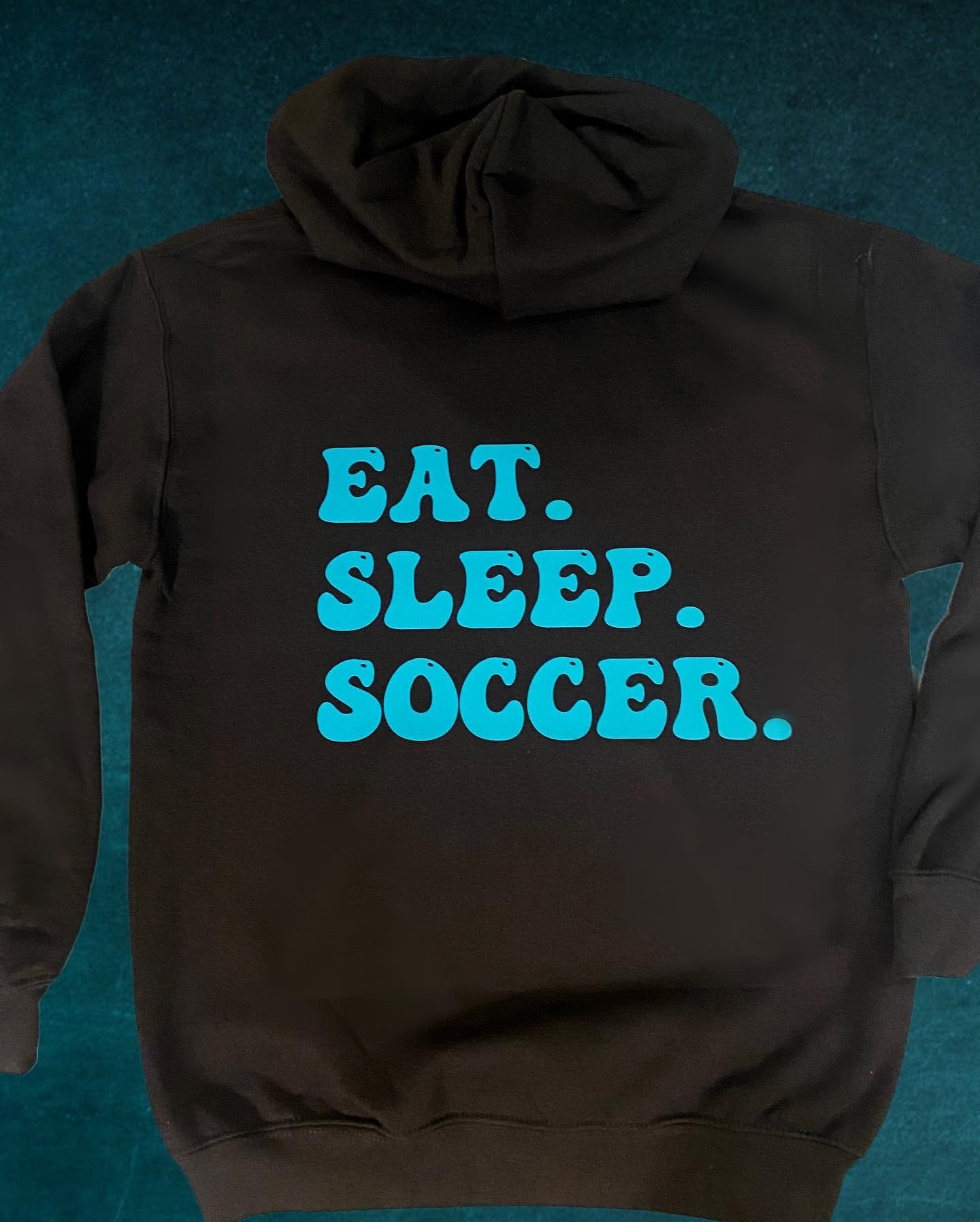 Eat Sleep Soccer Hooded Sweatshirt Hoodie