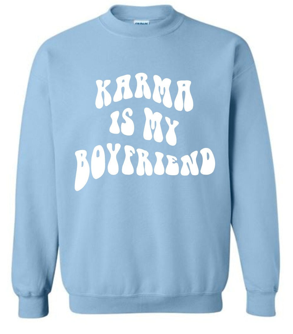 Karma Is My Boyfriend Midnights Taylor Swift Crew Neck Sweatshirt