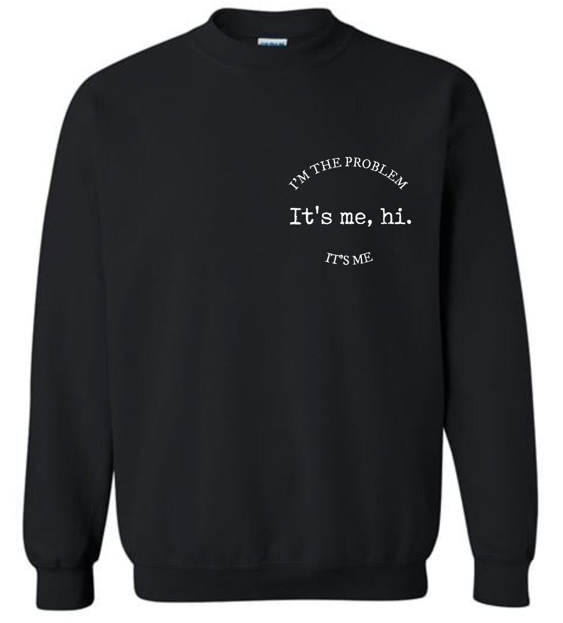 Antihero Taylor Swift Midnights Sweatshirt It's Me Hi I'm the Problem It's Me Crew Neck