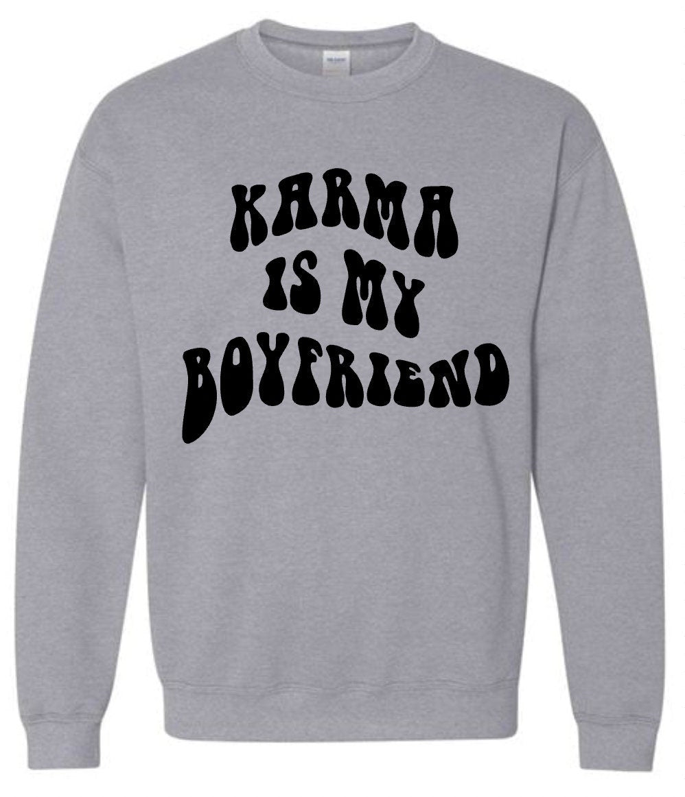 Karma Is My Boyfriend Midnights Taylor Swift Crew Neck Sweatshirt