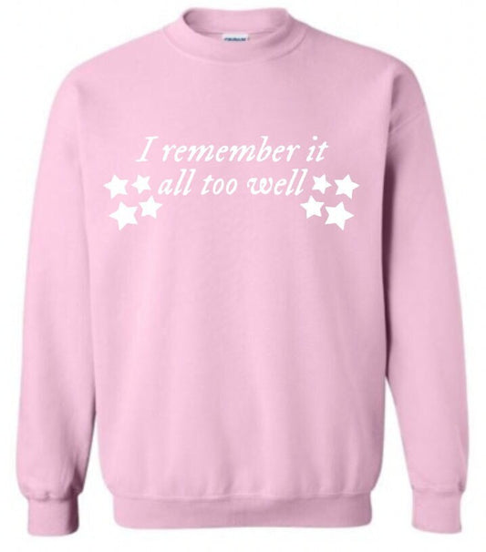 I remember it all too well Taylor Swift Lyrics Crewneck Sweatshirt