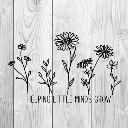 Helping Little Minds Grow SVG JPG PNG