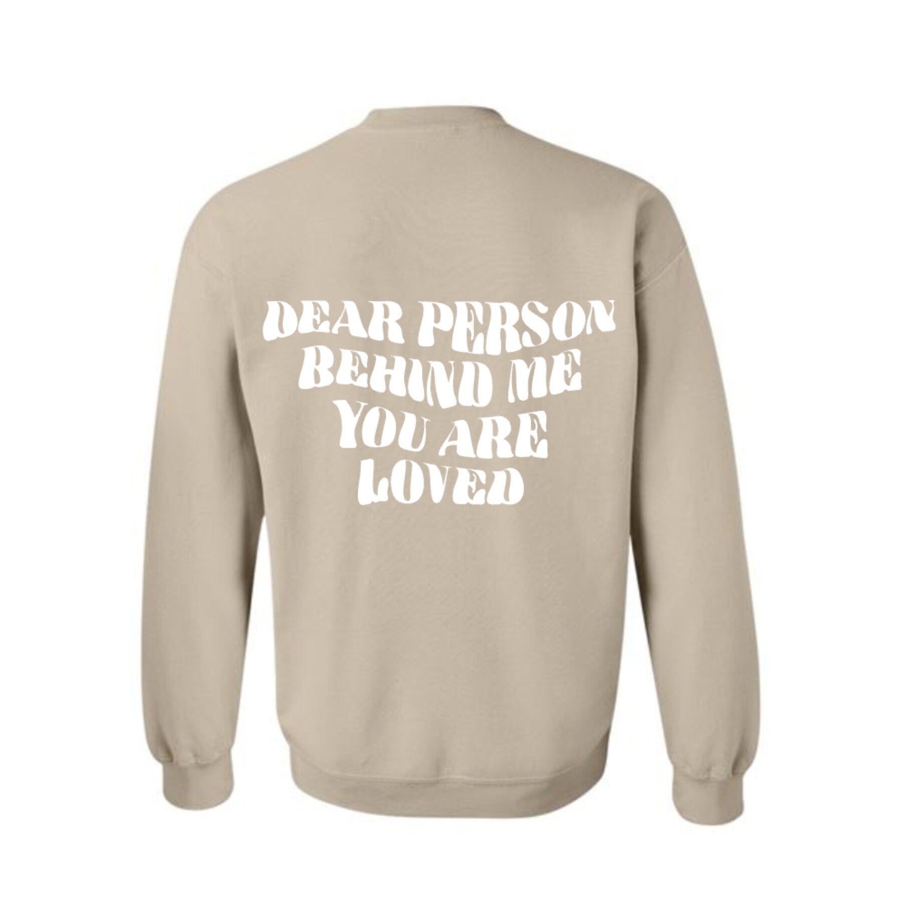 Dear Person Behind Me, You are Loved PS I love you crewneck sweatshirt, Suicide Awareness, Mental Health, PS I love you day