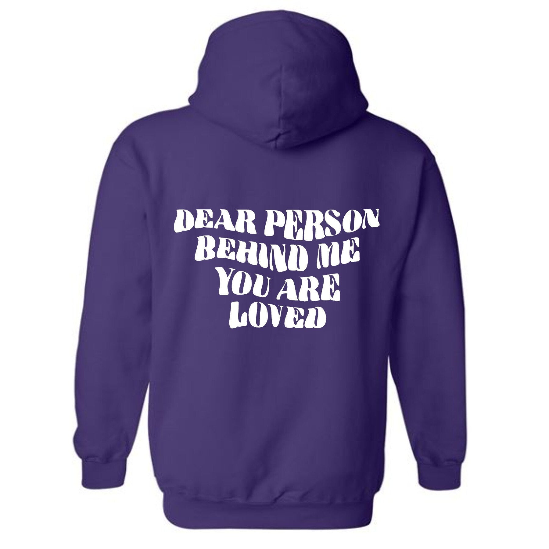 Dear Person Behind Me, You are Loved Hoodie Sweatshirt, PS I Love you, PS I Love you Day, Suicide Awareness, Mental Health Matters